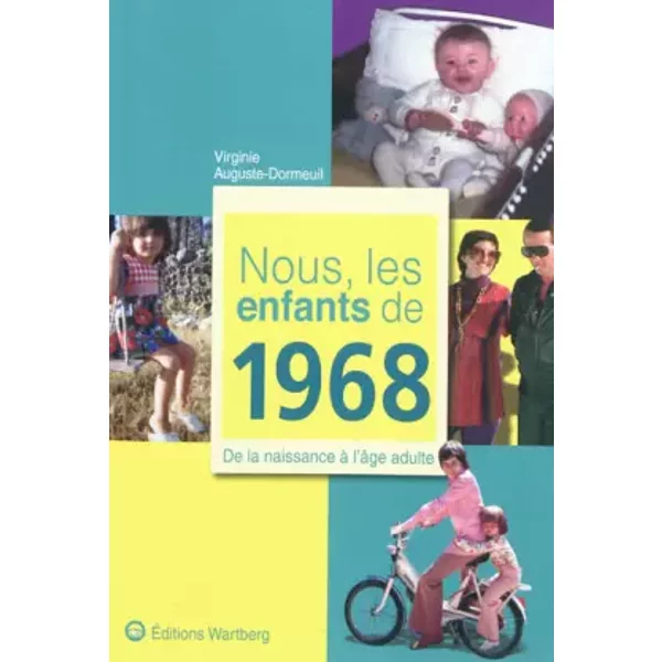 Nous, Les Enfants De 1968 : De La Naissance à L'âGe Adulte - Virginie Auguste-Dormeuil-image