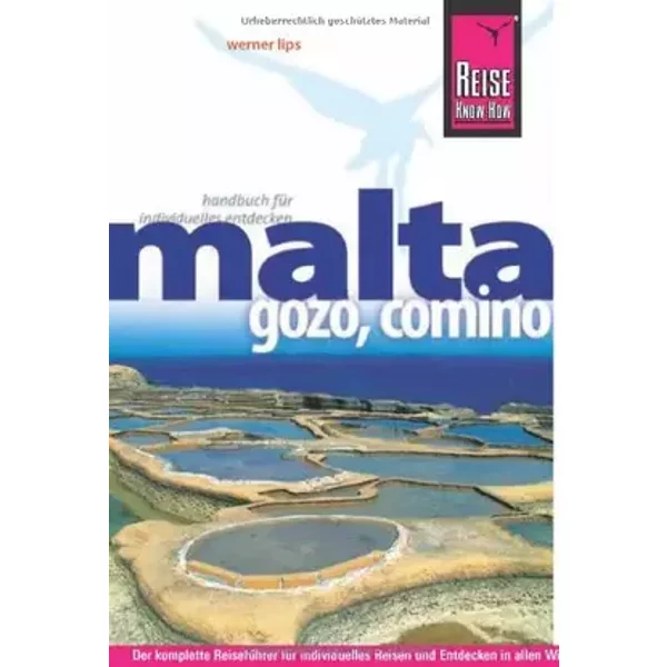 Reise Know-How Malta, Gozo, Comino: Reiseführer für individuelles Entdecken - Werner Lips