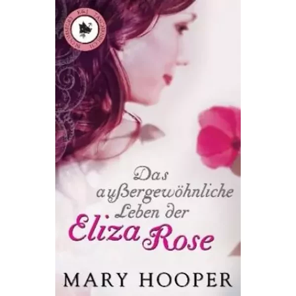Das AußErgewöHnliche Leben Der Eliza Rose - Mary Hooper-image