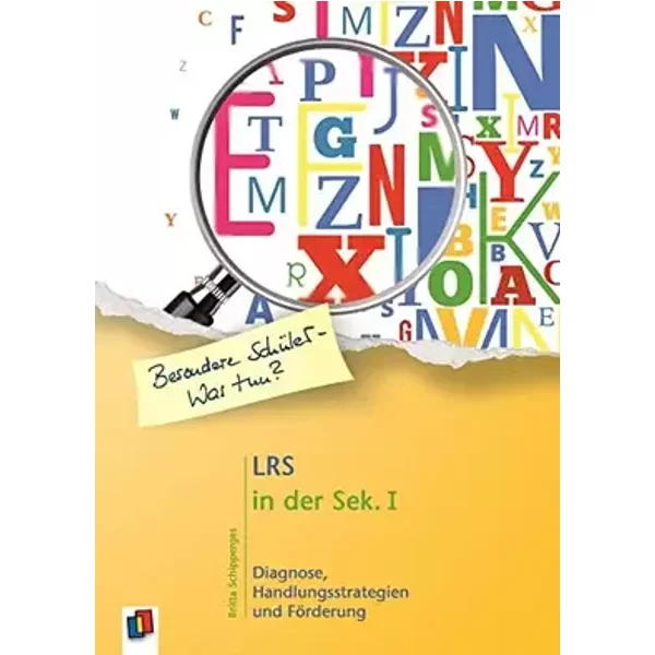 LRS in der Sek. Ι: Diagnose, Handlungsstrategien und Förderung (Besondere Schüler und Schülerinnen - Was tun?) - Britta Schipperges