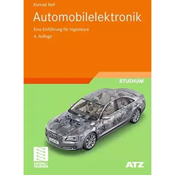 Automobilelektronik: Eine Einführung für Ingenieure (ATZ/MTZ-Fachbuch) - Konrad Reif