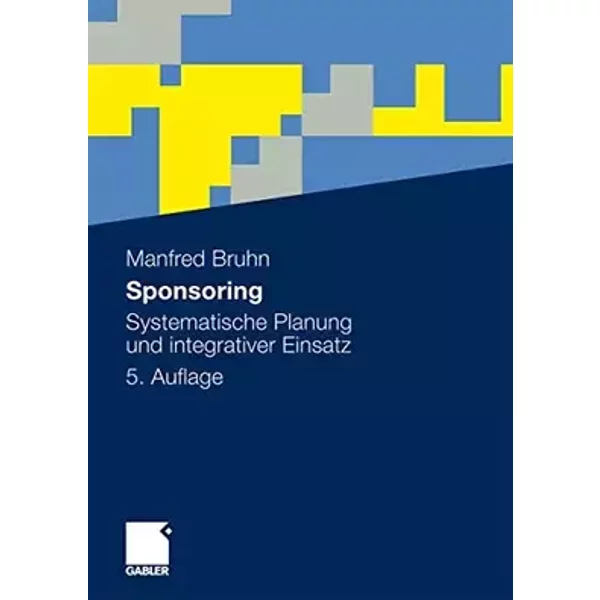 Sponsoring: Systematische Planung und integrativer Einsatz - Manfred Bruhn