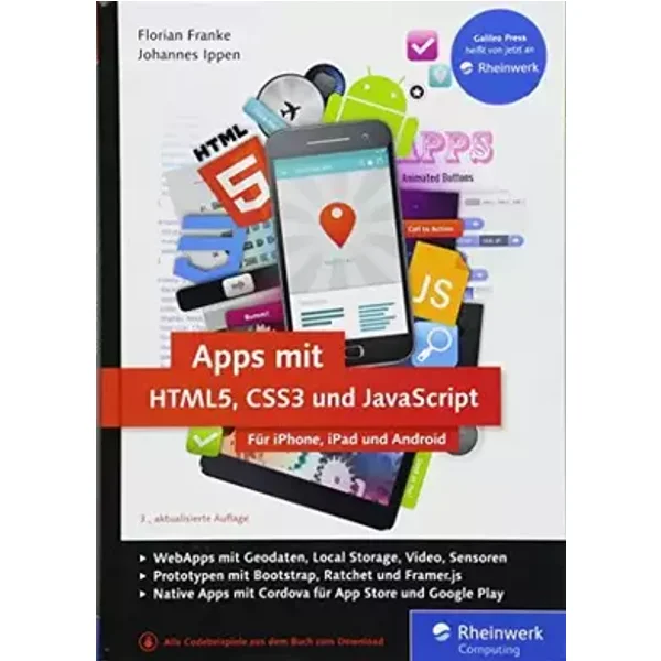 Apps mit HTML5, CSS3 und JavaScript: Für iPhone, iPad und Android - Florian Franke, Johannes Ippen
