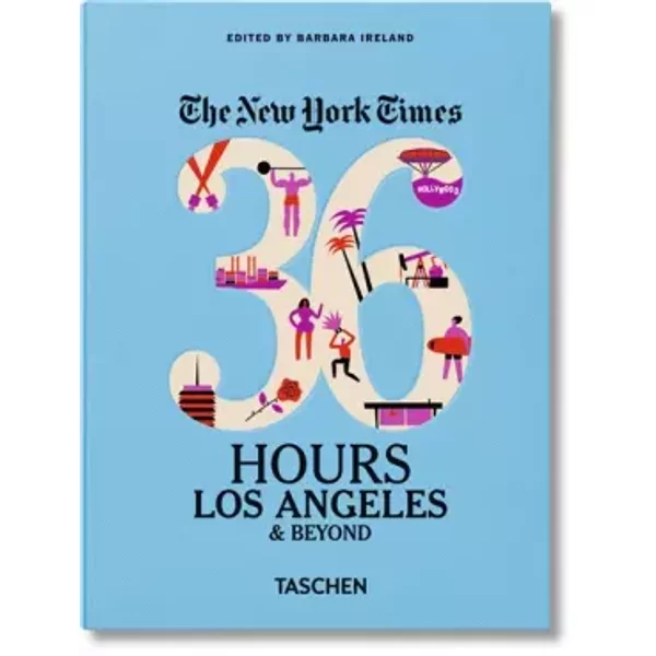The New York Times: 36 Hours, Los Angeles & Beyond