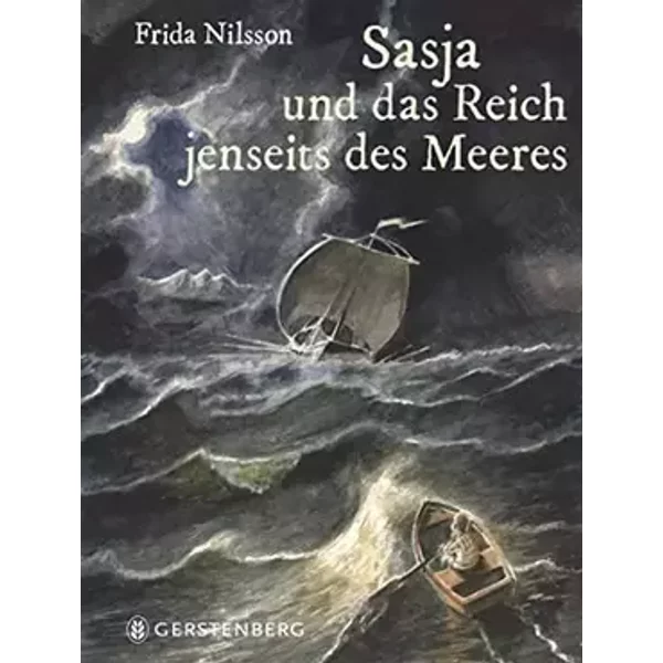 Sasja und das Reich jenseits des Meeres: Ausgezeichnet mit dem Luchs des Jahres 2019 - Frida Nilsson