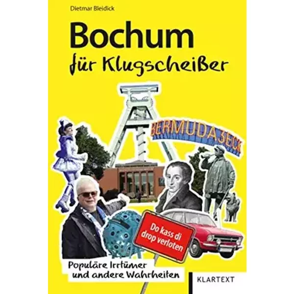 Bochum für Klugscheißer: Populäre Irrtümer und andere Wahrheiten (Irrtümer und Wahrheiten) - Dietmar Bleidick