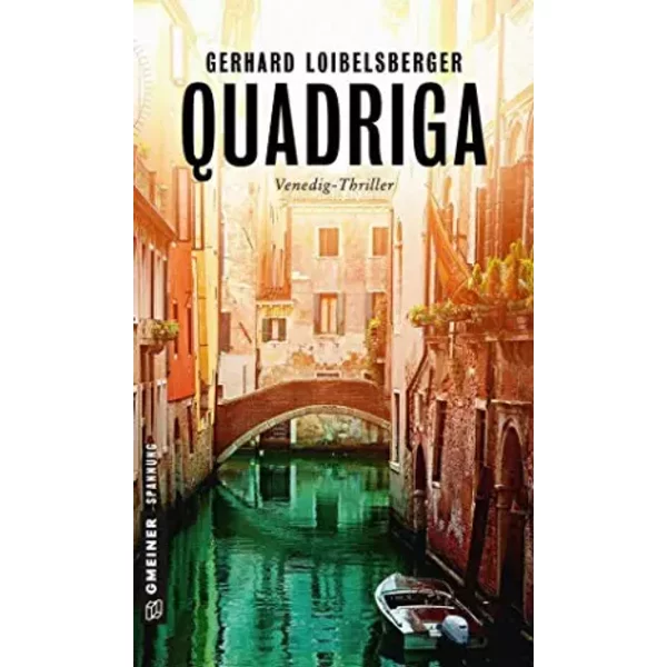 Quadriga: Kriminalroman (Kriminalromane Im Gmeiner-Verlag) - Gerhard Loibelsberger-image