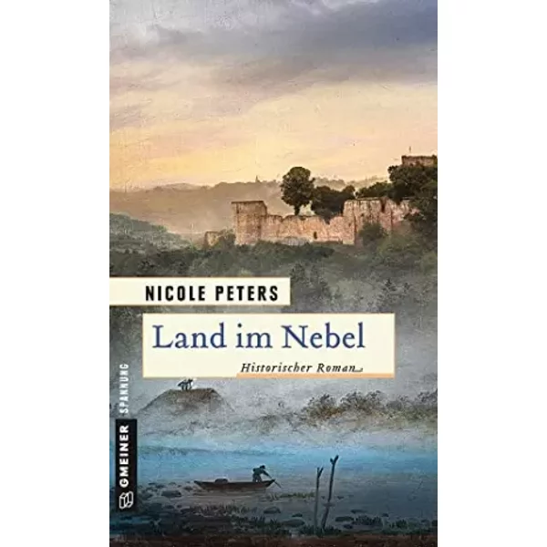 Land Im Nebel: Historischer Roman (Historische Romane Im Gmeiner-Verlag) - Nicole Peters-image