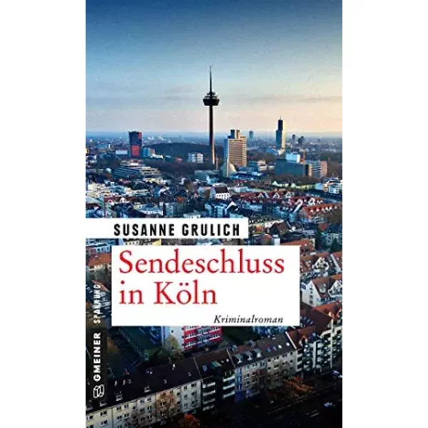 Sendeschluss In KöLn: Kriminalroman (Kriminalromane Im Gmeiner-Verlag)-image