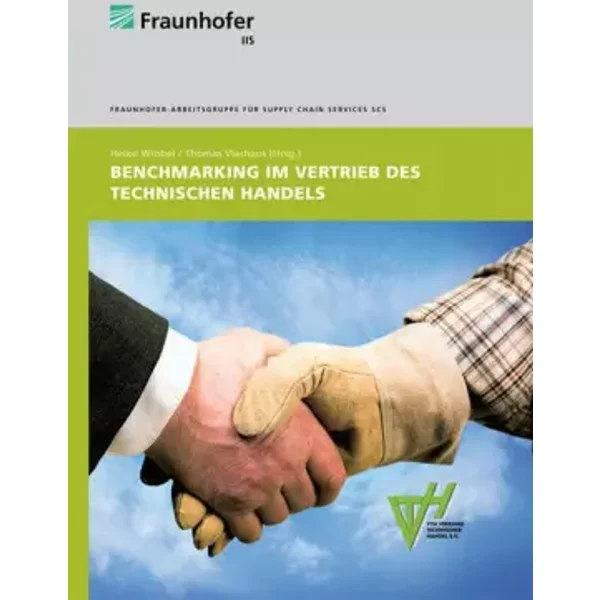 Benchmarking im Vertrieb des Technischen Handels: Ergebnisse einer mehrjährigen Studienreihe - Heiko Wrobel, Thomas Vierhaus