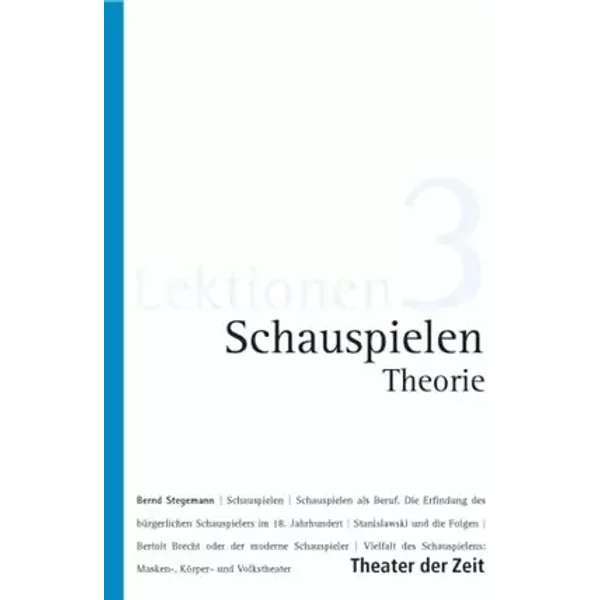 Schauspielen Theorie (Lektionen) - Bernd Stegemann