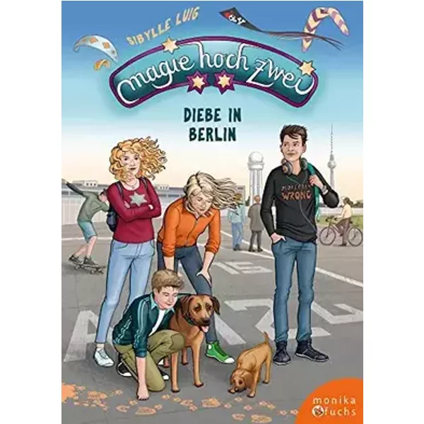 Magie hoch zwei – Diebe in Berlin - Sibylle Luig