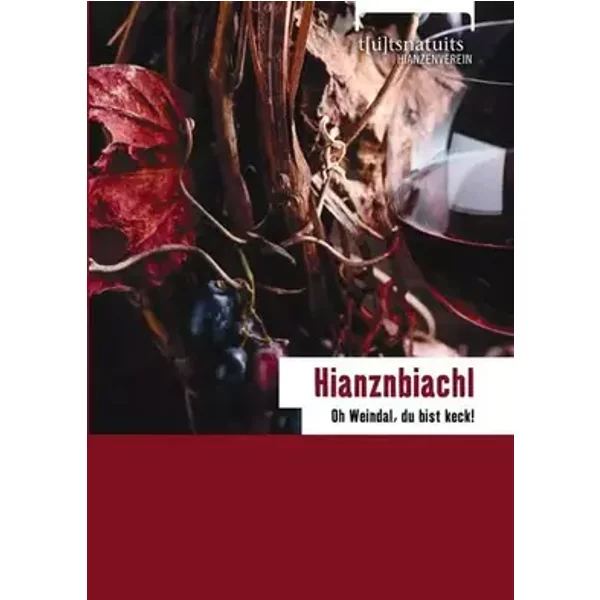 "Oh Weindal, du bist keck!" - Hianznbiachl 2019