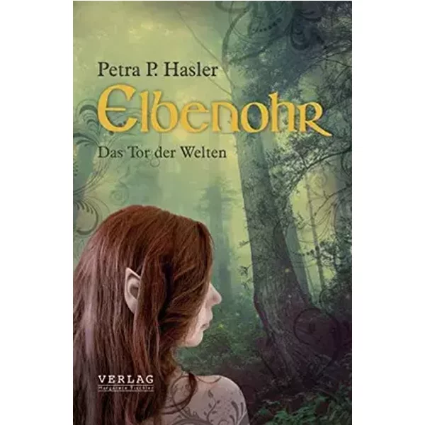 Elbenohr: Das Tor der Welten - Petra Priska Hasler