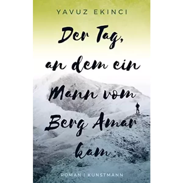 Der Tag, An Dem Ein Mann Vom Berg Amar Kam: Roman - Yavuz Ekinci-image