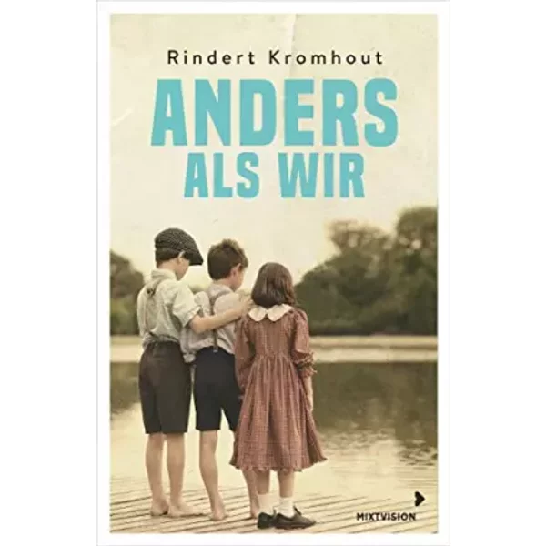 Anders Als Wir: Nominiert FüR Den Deutschen Jugendliteraturpreis 2019 - Rindert Kromhout-image
