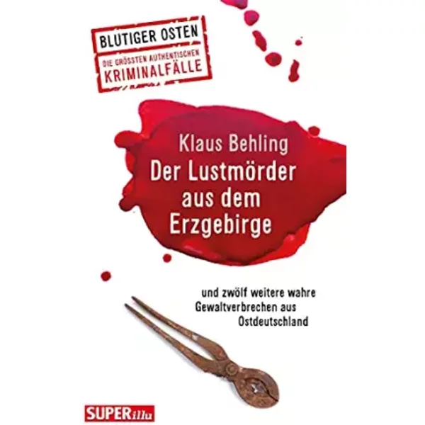 Der LustmöRder Aus Dem Erzgebirge: Blutiger Osten Band 61 - Unknown Author-image