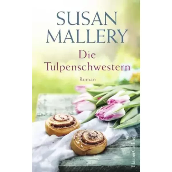 Die Tulpenschwestern: Roman - Susan Mallery-image