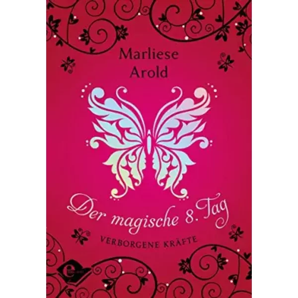 Der Magische Achte Tag (Band 1): Verborgene KräFte - Marliese Arold-image