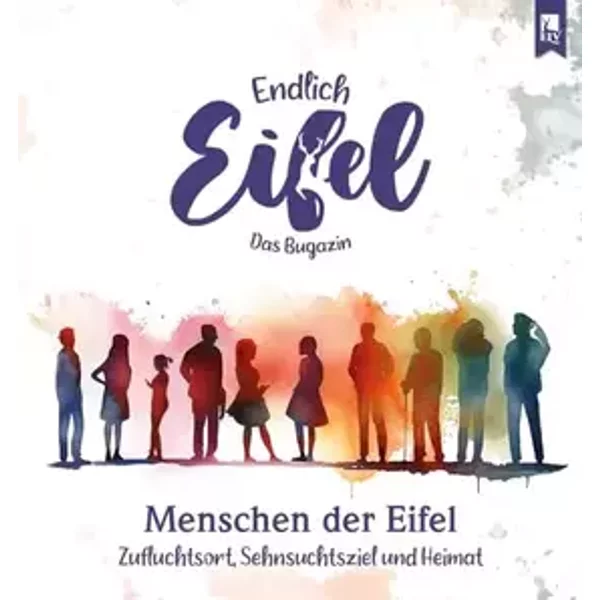 ENDLICH EIFEL – Band 8: Menschen der Eifel (Endlich Eifel: Das Bugazin) - unknown author