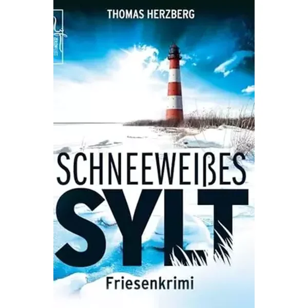 Schneeweißes Sylt: Küstenkrimi - Nordseekrimi: Küstenkrimi - Nordseekrimi (Hannah Lambert ermittelt - Friesenkrimi-Reihe) - Thomas Herzberg