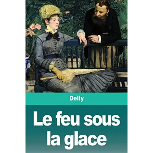 Le feu sous la glace - Delly