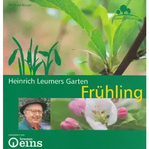 Heinrich Leumers Garten - Frühling - Michael Kruse