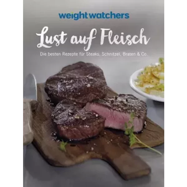 Weight Watchers - Lust Auf Fleisch: Die Besten Rezepte FüR Steaks, Schnitzel, Braten & Co. - Weight Watchers-image