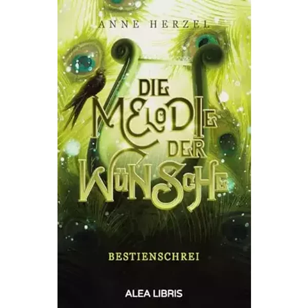 Die Melodie der Wünsche: Bestienschrei - Anne Herzel