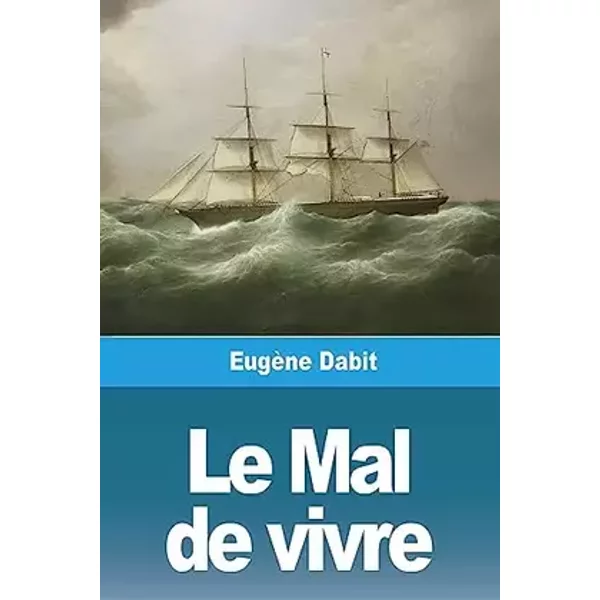 Le Mal de vivre: Suivi de Contes et Voyages - Eugène Dabit
