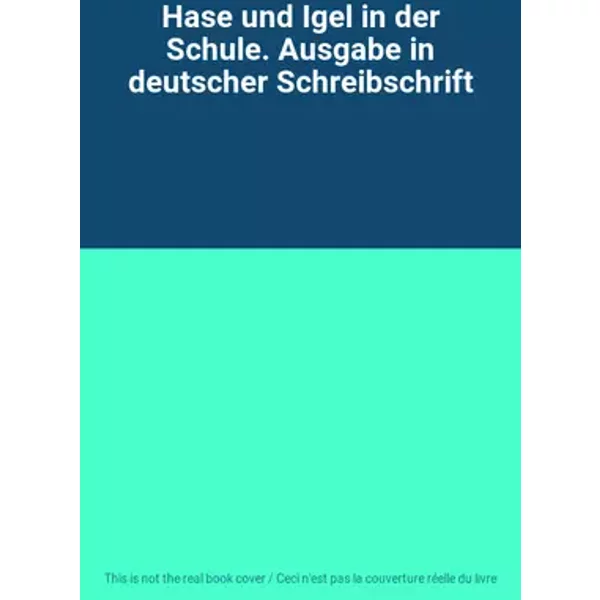 Hase und Igel in der Schule. Ausgabe in deutscher Schreibschrift
