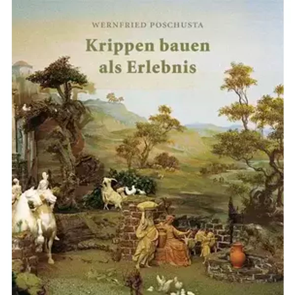 Krippen bauen als Erlebnis: Werner Poschusta