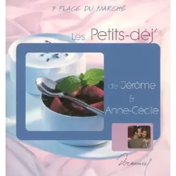 Les Petits-DéJ' De JéRôMe & Anne-CéCile - Anne-CéCile Fichaux, JéRôMe Odouard, Jean-Luc Syren, ValéRie Walter-image