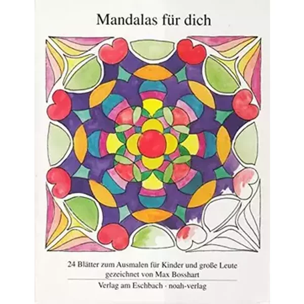 Mandalas für dich: 24 Blätter zum Ausmalen für Kinder und grosse Leute