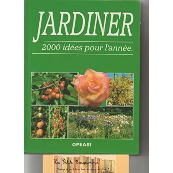 Jardiner 2000 idées pour l'année - Pierre Nessmann
