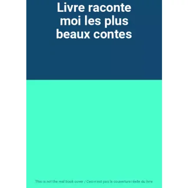 Livre Raconte Moi Les Plus Beaux Contes-image