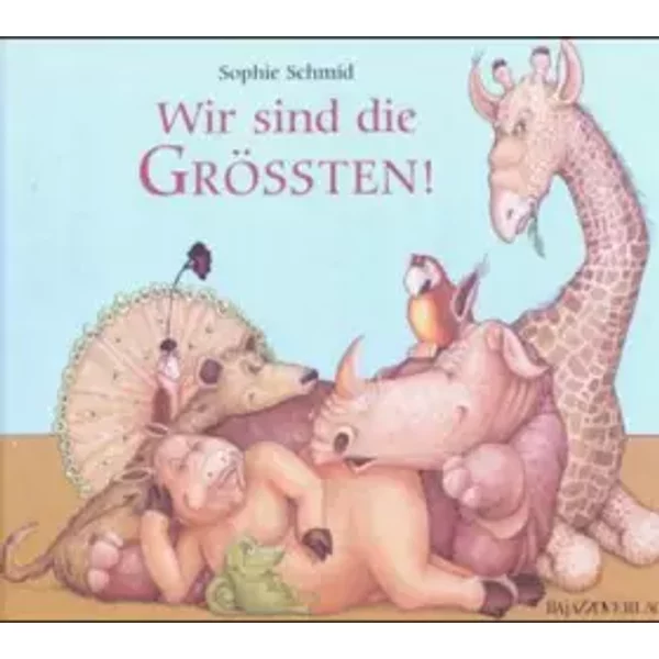 Wir Sind Die GröSsten! - Sophie Schmid-image