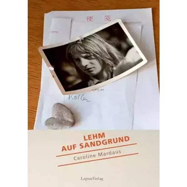 Lehm auf Sandgrund - Caroline Mardaus