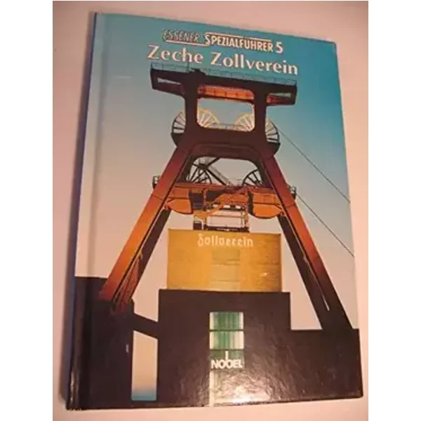 Zeche Zollverein: Essener Spezialführer 5 - Günter Streich