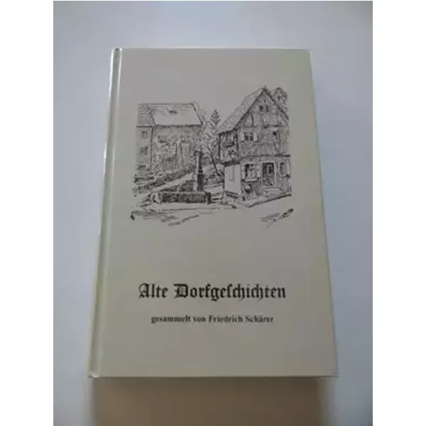 Alte Dorfgeschichten