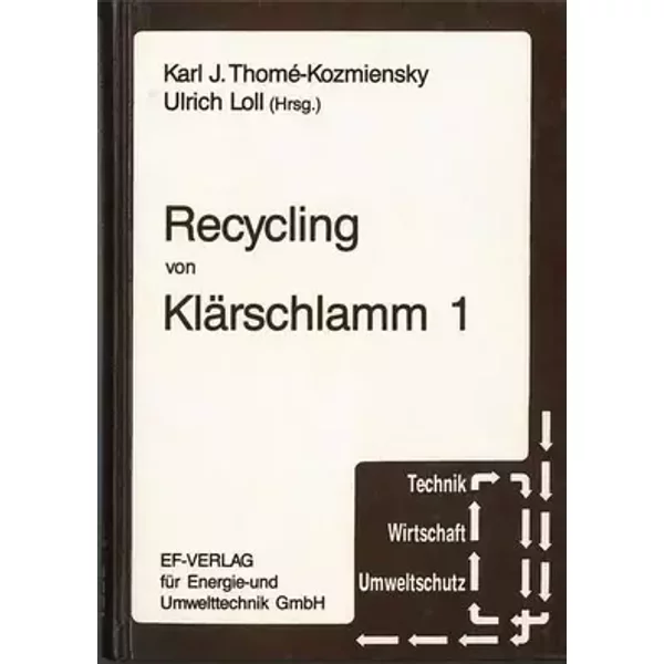 Recycling von Klärschlamm 1 (Technik, Wirtschaft, Umweltschutz)