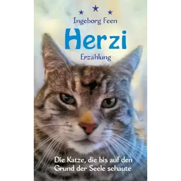 Herzi: Die Katze, die bis auf den Grund der Seele schaute - Ingeborg Feen