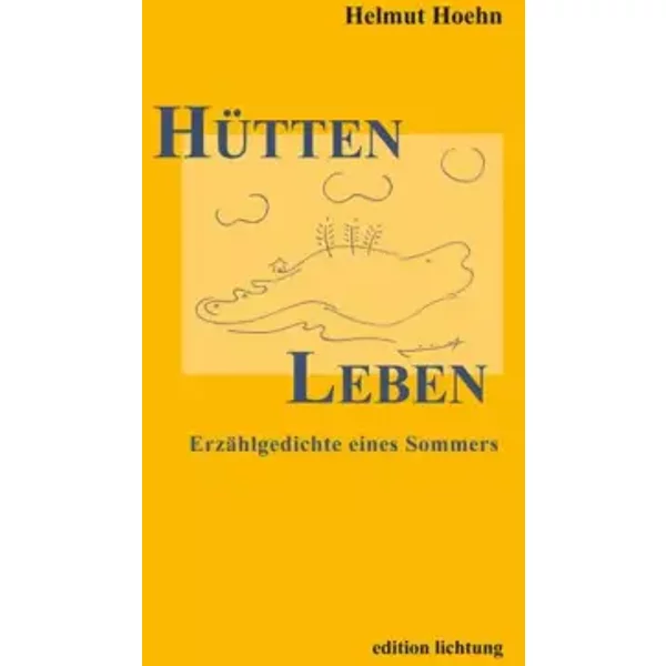 HüTtenleben: ErzäHlgedichte Eines Sommers - Helmut Hoehn-image