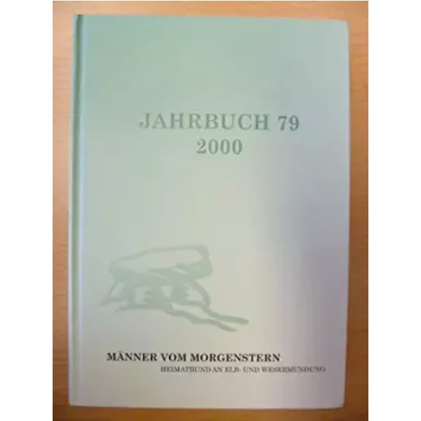 Jahrbuch der Männer vom Morgenstern 79 2000: Heimatbund an Elb- und Wesermündung e. V.