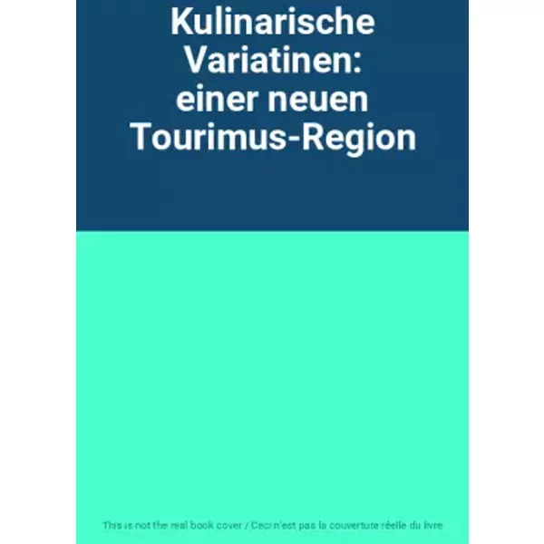 Kulinarische Variatinen: einer neuen Tourimus-Region