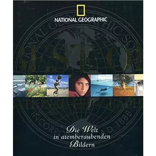 Best of National Geographic: Die Welt in atemberaubenden Bildern - Wolf von Engelhardt
