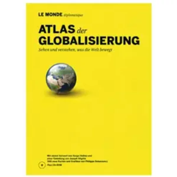 Atlas Der Globalisierung: Sehen Und Verstehen, Was Die Welt Bewegt: Sehen Und Verstehen, Was Die Welt Bewegt. Hrsg. V. Le Monde Diplomatique-image
