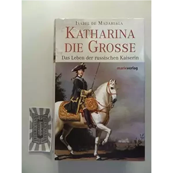 Katharina die Grosse: Das Leben der russischen Kaiserin - Isabel de Madriaga
