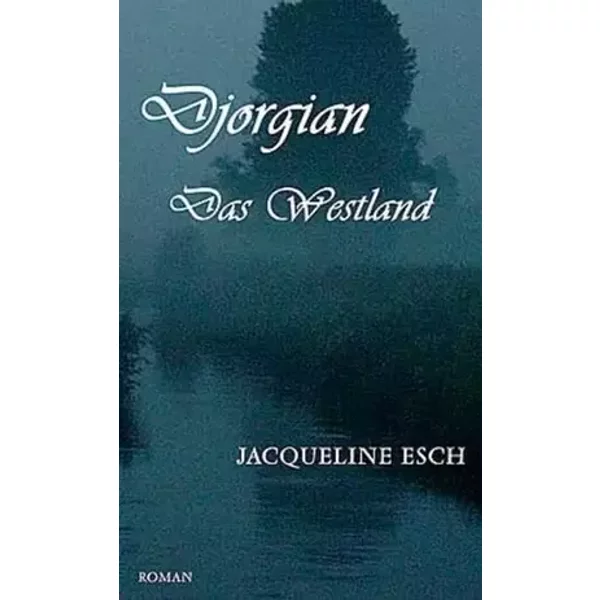Djorgian: Das Westland - Jacqueline Esch