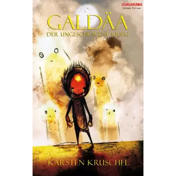 GaldäA - Der Ungeschlagene Krieg: Ausgezeichnet Mit Dem Deutschen Science Fiction Preis 2012 - Karsten Kruschel-image
